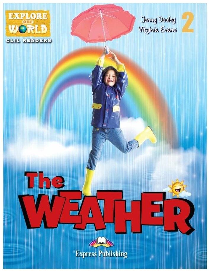 The Weather (Explore Our World) Reader with cross-platform application Книга для чтения