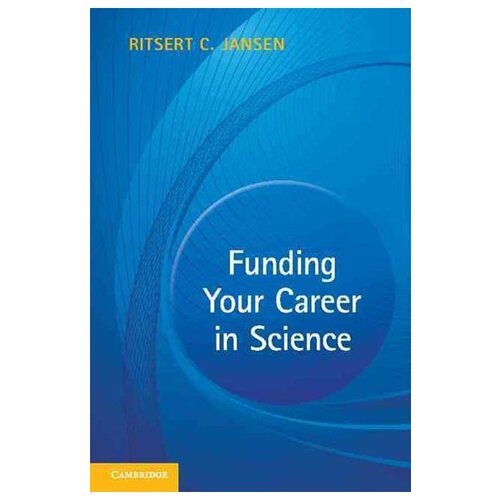 Jansen С. "Funding Your Career in Science"