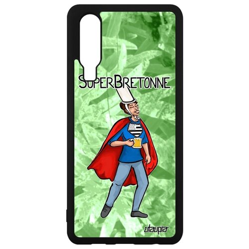 фото Чехол на смартфон p30, "супербретонка" веселый комичный utaupia