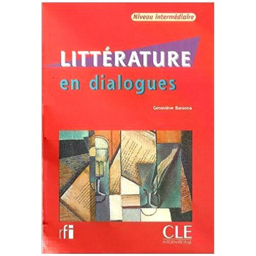 Genevieve Baraona "Litterature En Dialogues Niveau Intermediaire + Audio CD"