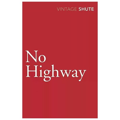 Shute N. "No Highway"