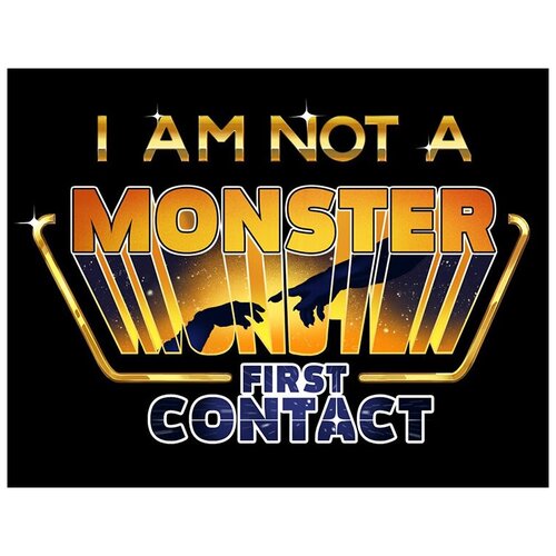 I am not a Monster: First Contact