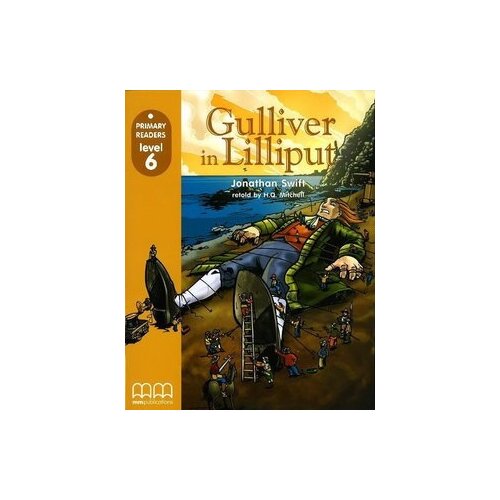 Mitchell H. Q, Moutsou E. "Primary readers level 6: Gulliver In Lilliput"