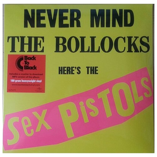 Sex Pistols Виниловая пластинка Sex Pistols Never Mind The Bollocks sex pistols never mind the bollocks remastered 180g limited edition