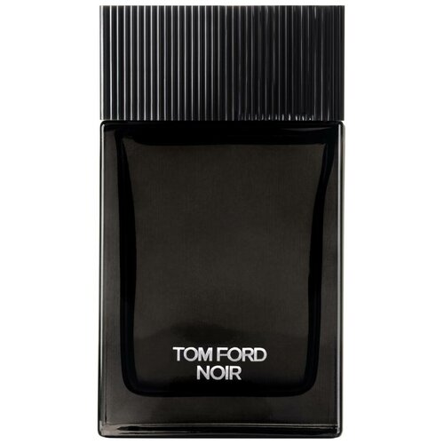 Tom Ford парфюмерная вода Noir , 100 мл tom ford парфюмерная вода noir extreme 100 мл