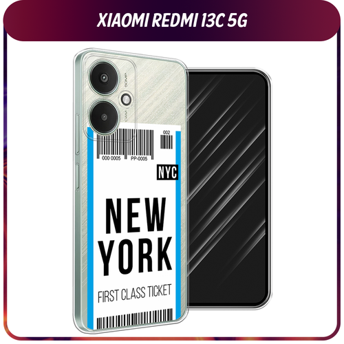 Силиконовый чехол на Xiaomi Redmi 13C 5G/13R 5G/Poco M6 5G / Сяоми Редми 13C 5G/13R 5G/Поко М6 5G Билет в Нью-Йорк, прозрачный силиконовый чехол на xiaomi redmi 13c 5g 13r 5g poco m6 5g сяоми редми 13c 5g 13r 5g поко м6 5g акварель