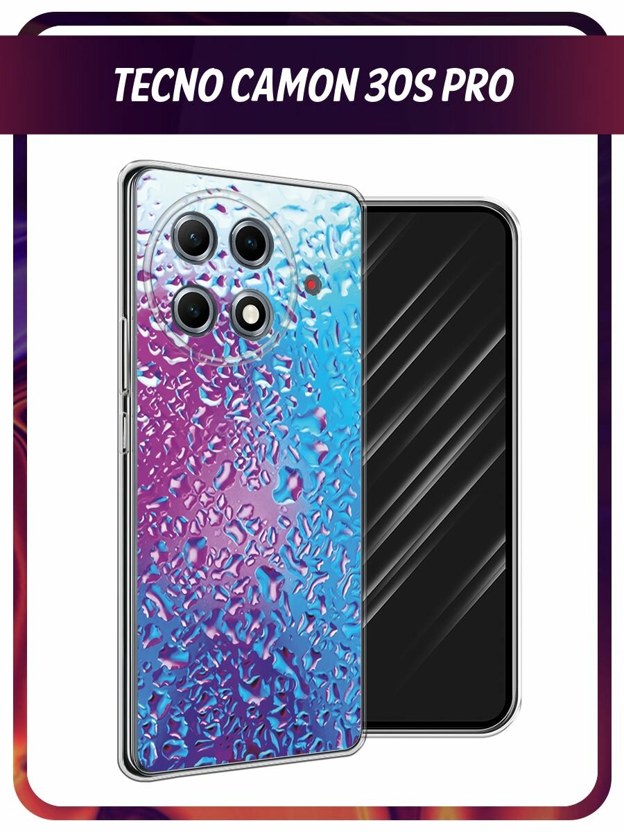 Чехол на Tecno Camon 30S Pro / Текно Камон 30S Про с принтом "Капли на стекле"