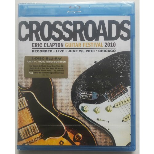 Crossroads - Eric Clapton Guitar Festival 2010. Гитарный фестиваль (2Blu-Ray) компакт диски rhino records eric clapton crossroads guitar festival 2013 2cd