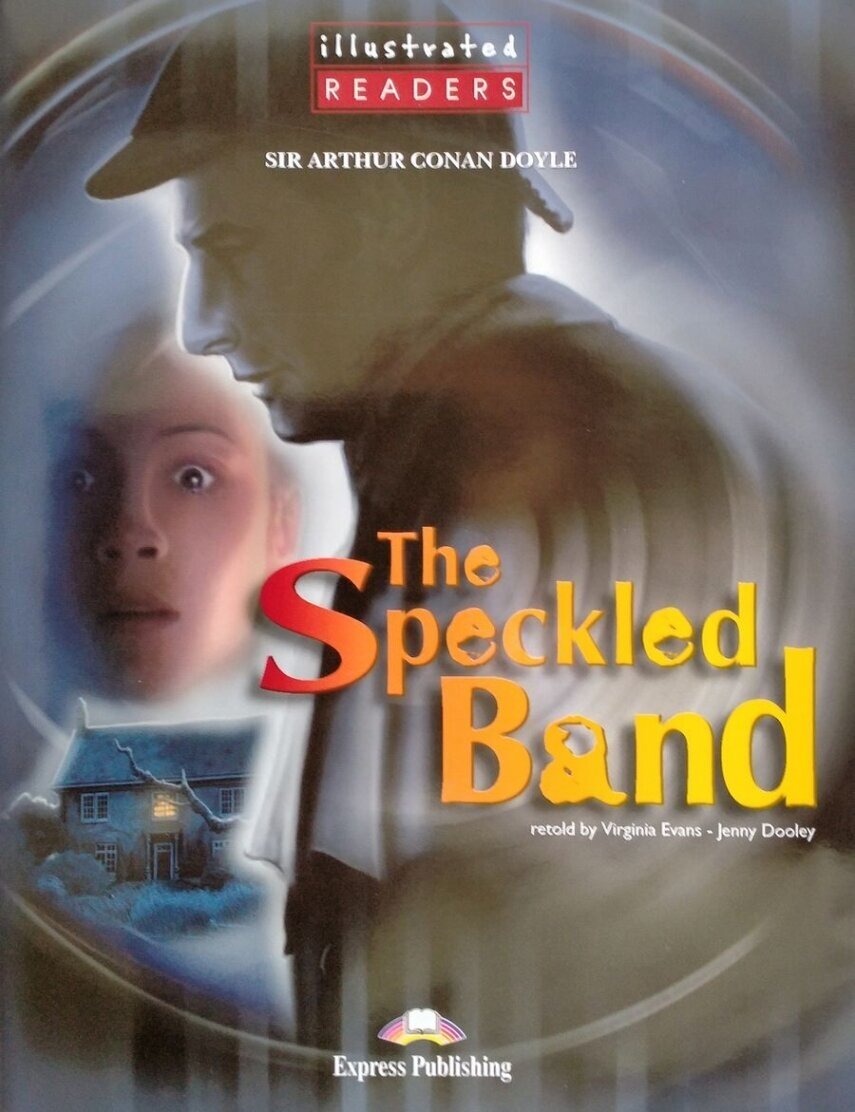 The Speckled Band. Reader. (Illustrated). Книга для чтения