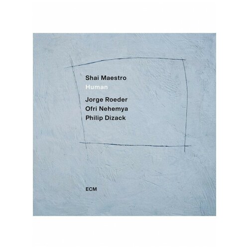 Shai Maestro - Human, ECM shai maestro human ecm