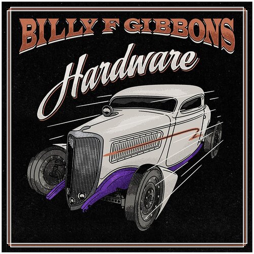 Виниловая пластинка Billy Gibbons. Hardware (LP) виниловая пластинка billy f gibbons zz top hardware limited edition red vinyl in deutschland exklusiv f r jpc 1 lp