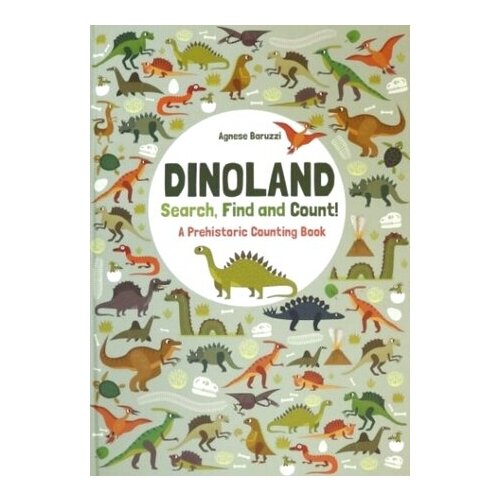 Dinoland. Search, Find, Count! A Prehistoric Counting Book