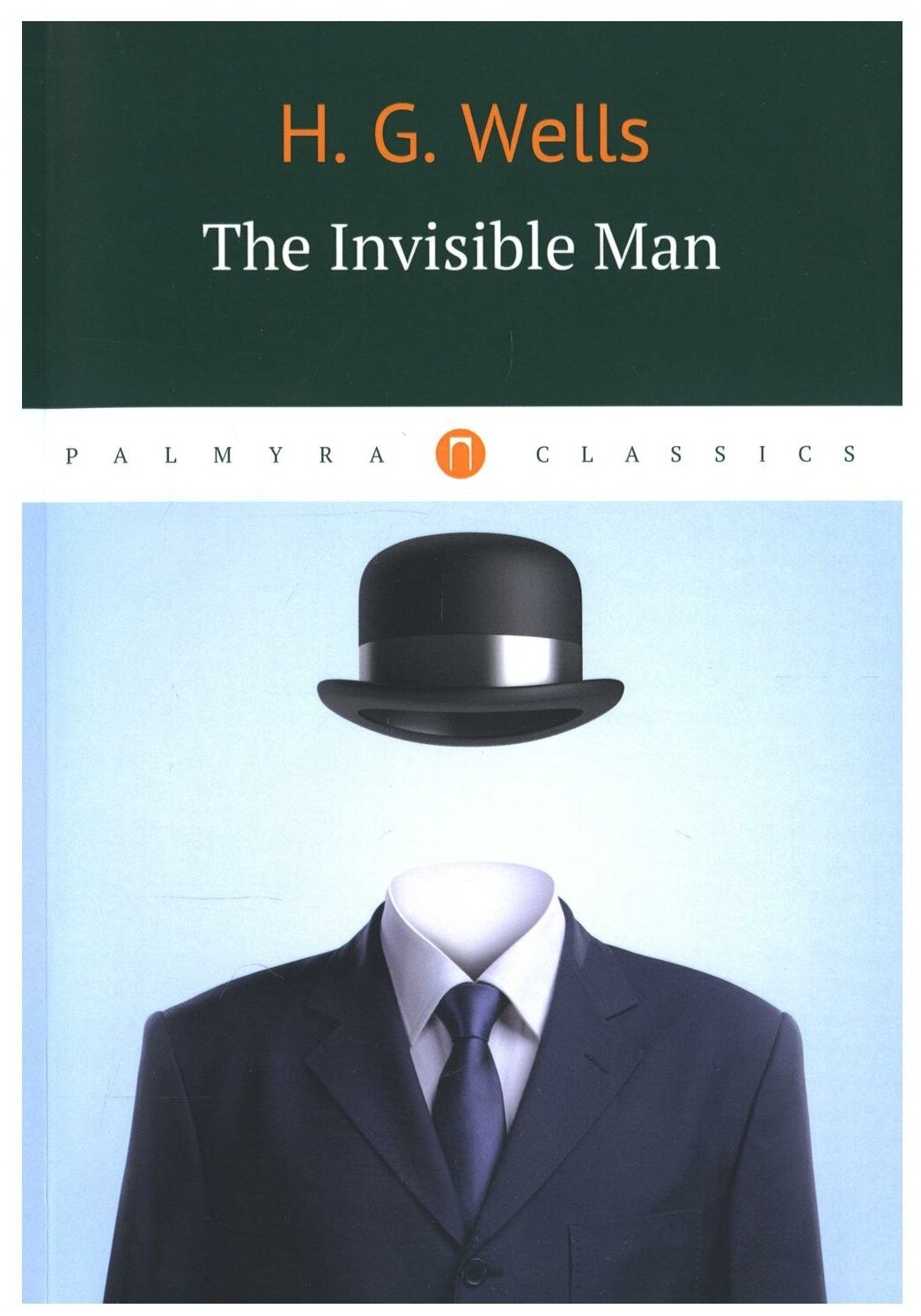 The Invisible Man: книга на английском языке. Уэллс Г. Дж. Т8 RUGRAM
