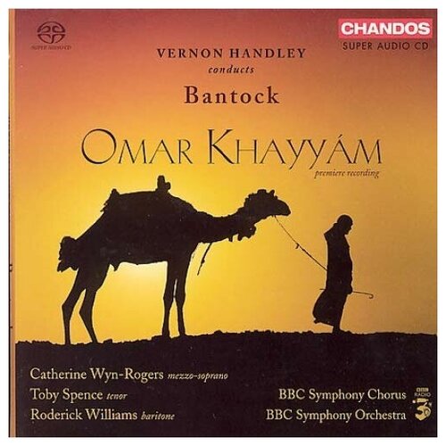 Bantock: Omar Khayyam BBCSymphony Chorus and Orchestra, Vernon Handley