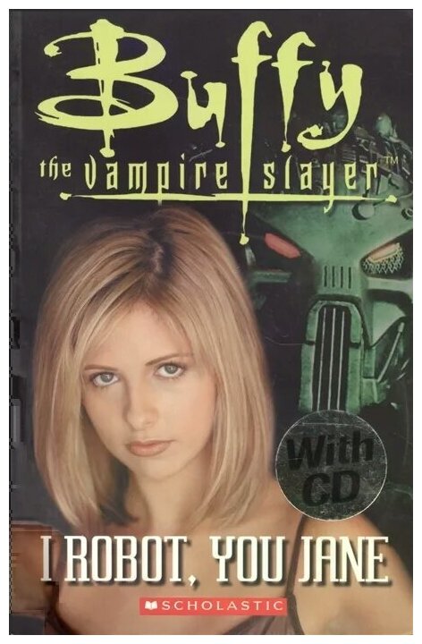 Buffy the Vampire Slayer: I Robot, You Jane. Level 3 (+СD) - фото №1