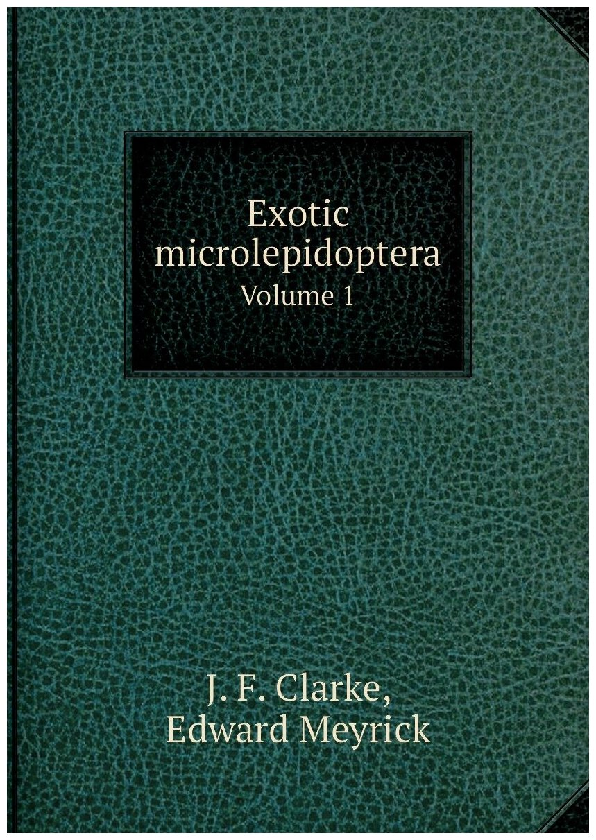 Exotic microlepidoptera. Volume 1 — фото 1