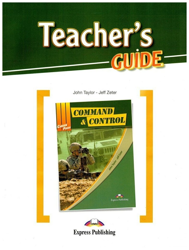 Command & Control Teacher's Guide Career Paths: Книга для учителя