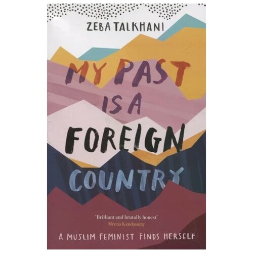 Talkhani Z. "My Past Is a Foreign Country"