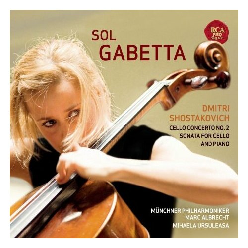 Компакт-Диски, RCA Red Seal, SOL GABETTA - Shostakovich: Cello Concerto No. 2 / Sonata For Cello And Piano (CD)