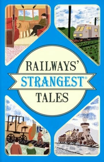 Railways' Strangest Tales - фото №1