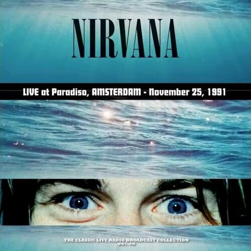 Виниловая пластинка Nirvana - Live At Paradiso, Amsterdam/1991 (TURQUOISE/WHITE SPLATTER VINYL LP)