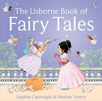 Heather Amery "The Usborne Book of Fairy Tales"