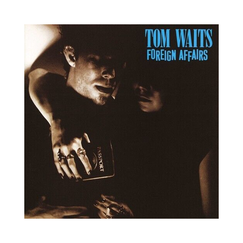 Tom Waits - Foreign Affairs, 1xLP, BLACK LP waits tom виниловая пластинка waits tom foreign affairs