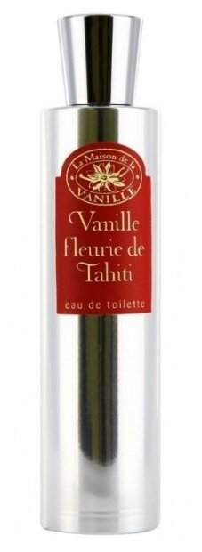 La Maison de la Vanille Женский Vanille Fleurie de Tahiti Туалетная вода (edt) 100мл