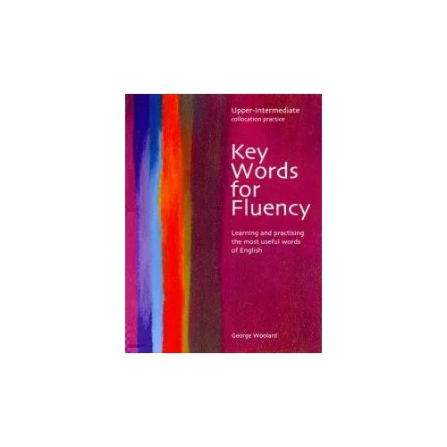 George Woolard "Key Words For Fluency Upp-Interm SB"