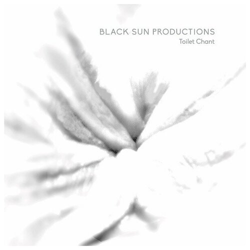 Black Sun Productions - Toilet Chant (LP white '2016)