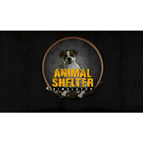 Игра Animal Shelter для PC (STEAM) (электронная версия)