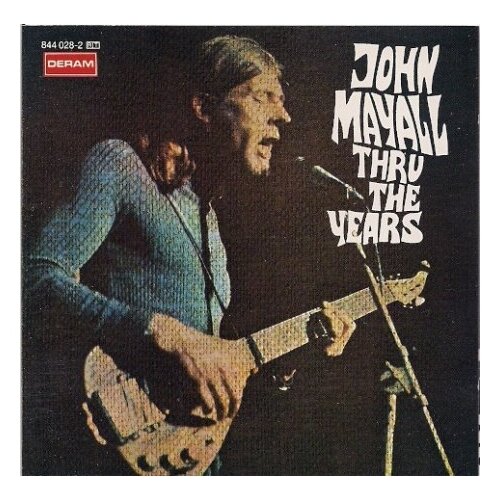 Компакт-диски, Deram, JOHN MAYALL - Thru The Years (CD) компакт диски music on cd john mayall