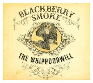 Компакт-Диски, EARACHE, BLACKBERRY SMOKE - The Whippoorwill (CD)