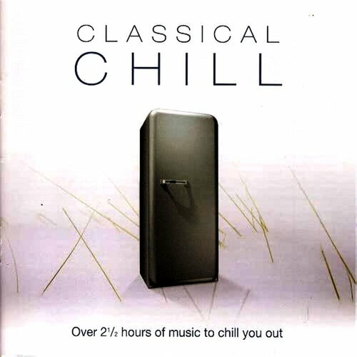 V/C-Classical Chill*Sibelius Debussy Schumann Handel Mozart Grieg Glass- Naxos CD Deu (Компакт-диск 2шт) best of schumann cd naxos music