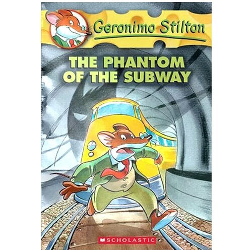 Tilton G. "Geronimo Stilton #13: The Phantom of the Subway"
