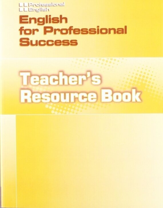 Книга Professional English for Professional Success Teacher's Resource Book - фото №1