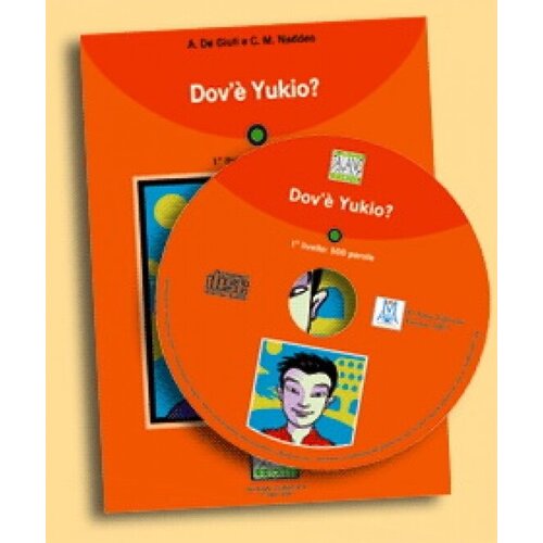 Italiano Facile Adulti A1: Dov'e Yukio? + CD audio