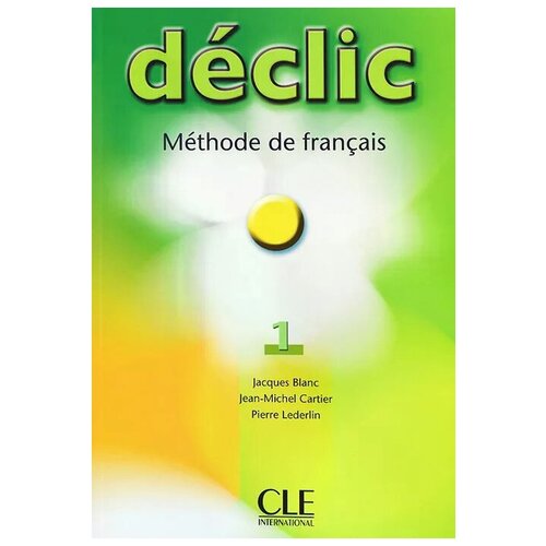 Jacques Blanc "Declic: Level 1: Textbook"