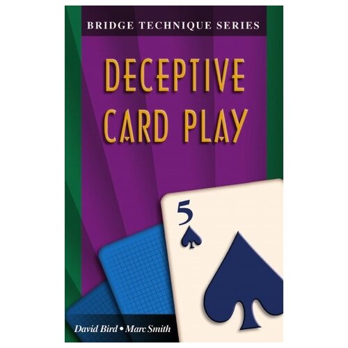 Bridge Technique 5. Deceptive Card Play