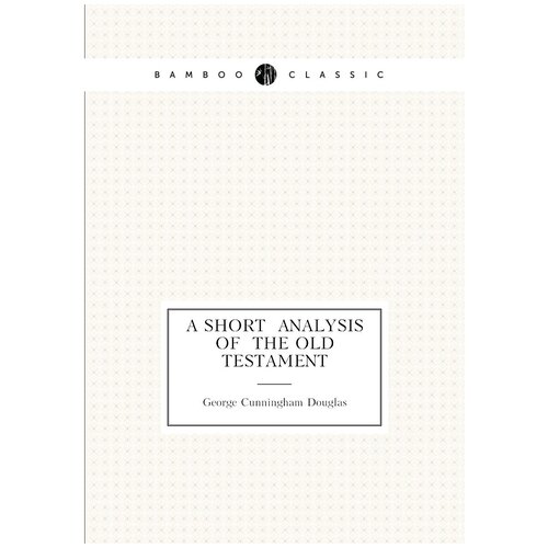 A Short Analysis of The Old Testament