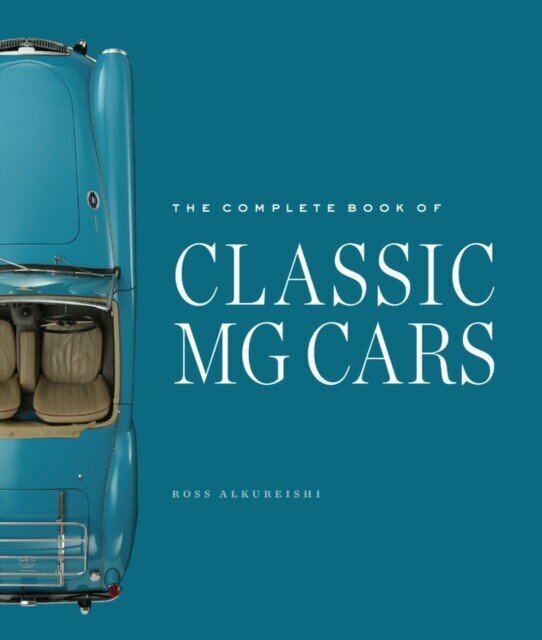 Alkureishi Ross "The Complete Book of Classic MG Cars"