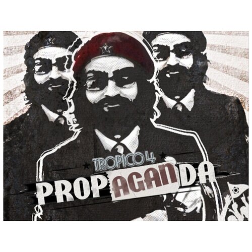 Tropico 4: Propaganda!