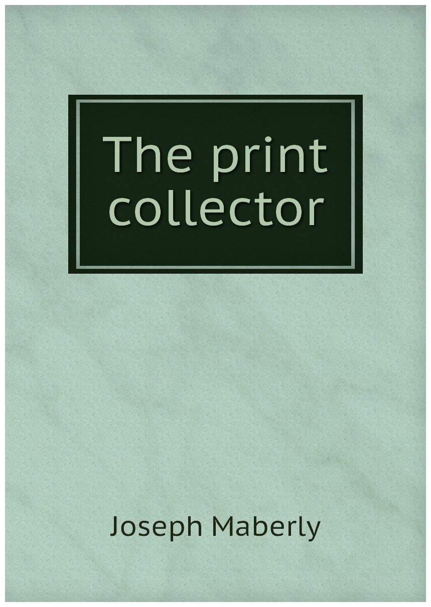 The print collector