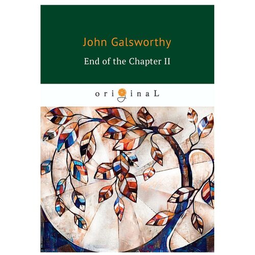 Galsworthy John "End of the Chapter II" офсетная