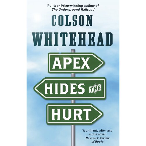 Whitehead Colson. Apex Hides the Hurt