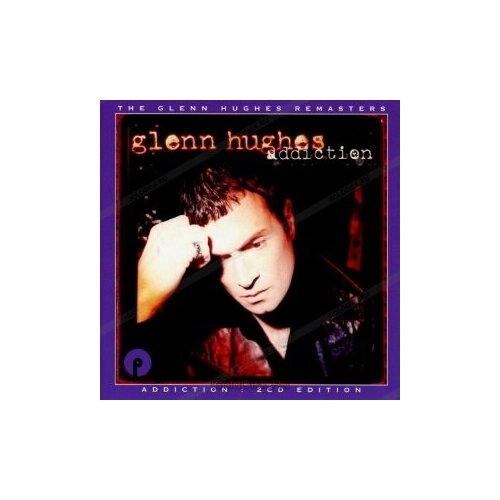 GLENN HUGHES - Addiction (2CD Remastered & Expanded Ed.) glenn hughes glenn hughes burning japan live 2 lp