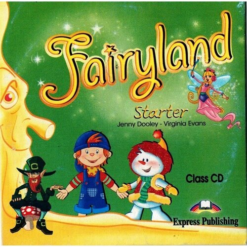 Fairyland Starter Class CD Аудио CD для работы в классе