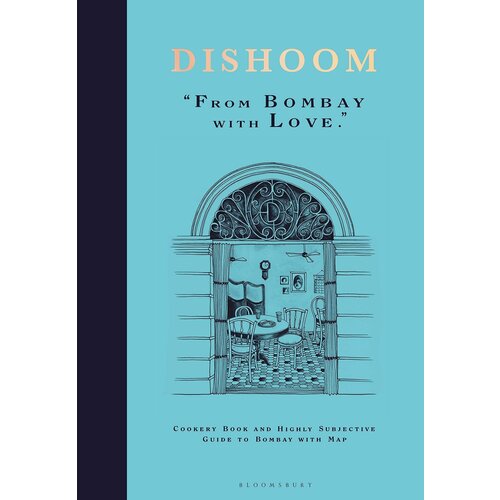 Книга Dishoom: The first ever cookbook from the much-loved Indian restaurant