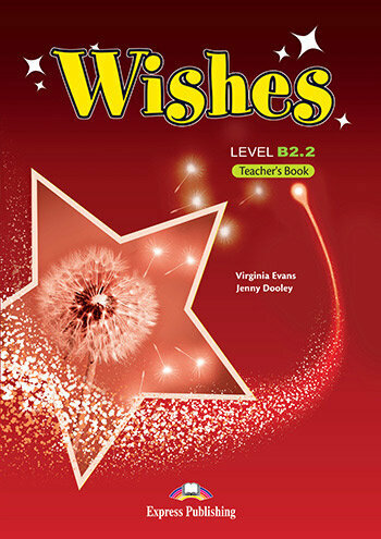 Wishes B2.2 Teacher's Book (overprinted)