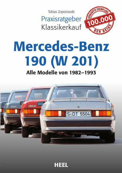 Praxisratgeber Klassikerkauf Mercedes-Benz 190 (W 201) [Цифровая книга]